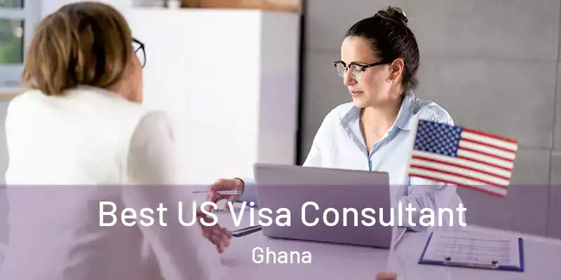 Best US Visa Consultant Ghana