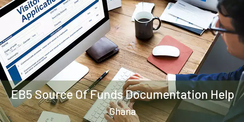 EB5 Source Of Funds Documentation Help Ghana