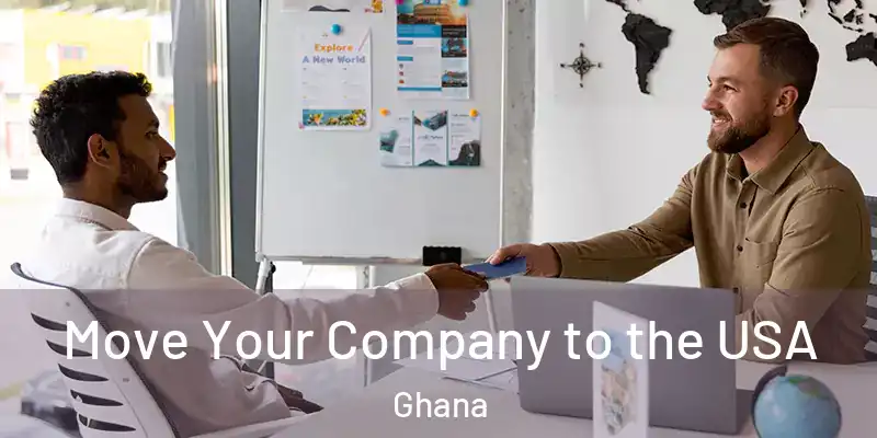 Move Your Company to the USA Ghana