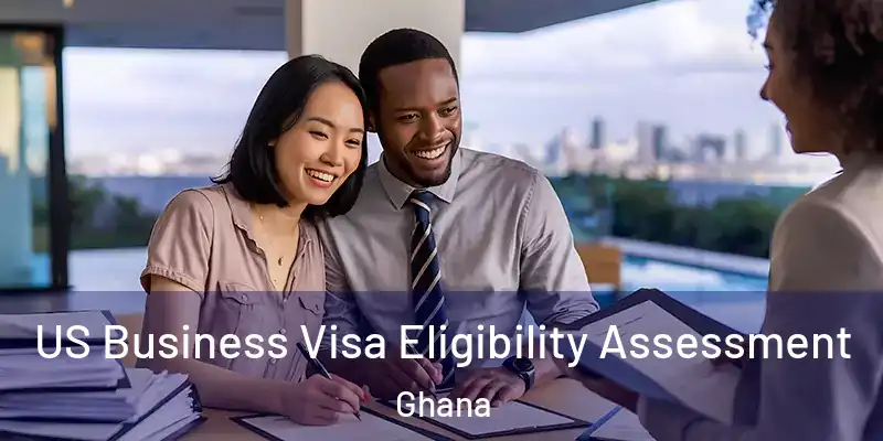 US Business Visa Eligibility Assessment Ghana