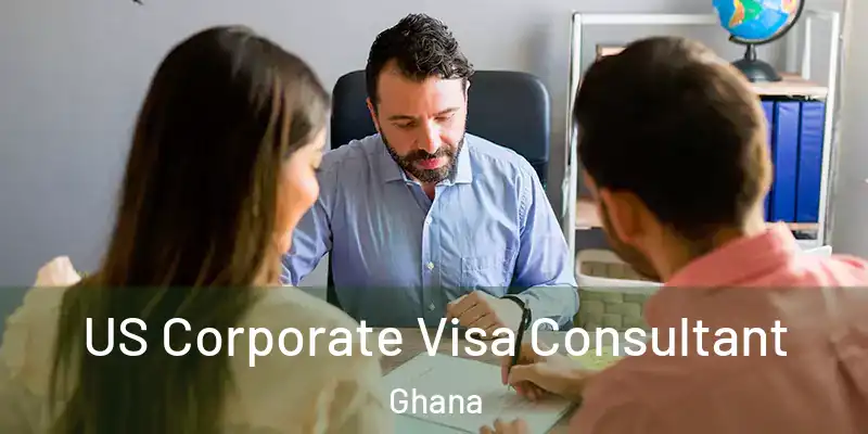 US Corporate Visa Consultant Ghana