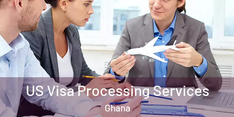 US Visa Processing Services Ghana