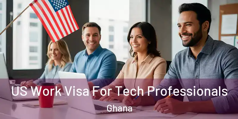 US Work Visa For Tech Professionals Ghana