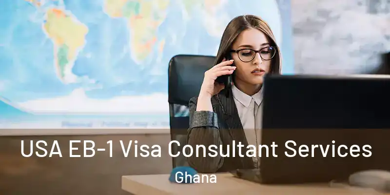 USA EB-1 Visa Consultant Services Ghana